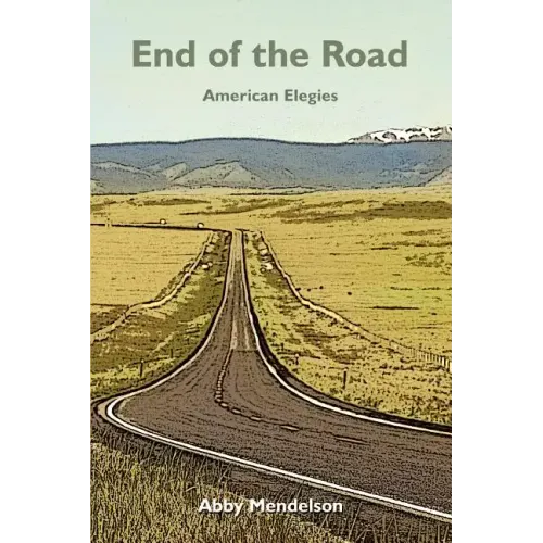 End of the Road: American Elegies