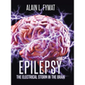 Epilepsy: The Electrical Storm in the Brain