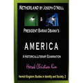 Netherland by Joseph O'Neill & President Barak Obama's America: A Historical-Literary Examination