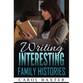 Writing Interesting Family Histories