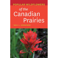 Popular Wildflowers of the Canadian Prairies