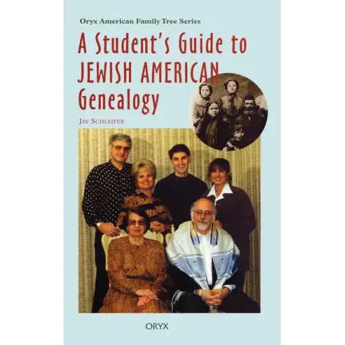 Student's Guide to Jewish American Genealogy