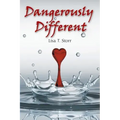 Dangerously Different