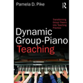 Dynamic Group-Piano Teaching: Transforming Group Theory into Teaching Practice
