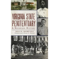 Virginia State Penitentiary: A Notorious History
