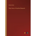 Thirty Years of Psychical Research