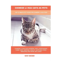 Chinese Li Hua Cats as Pets: The Ultimate Pet Guide for Chinese Li Hua Cats
