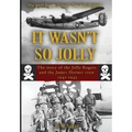 It Wasn't So Jolly: The Story of the Jolly Rogers and the James Horner Crew 1942-1945