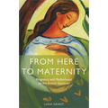From Here to Maternity: Pregnancy and Motherhood on the Autism Spectrum