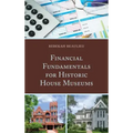 Financial Fundamentals for Historic House Museums