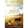 Tia's Journey to Faith: True Story About a Missing Dog