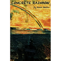 Concrete Rainbow