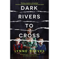 Dark Rivers to Cross