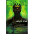 Trino's Choice