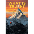 What Is Truth?