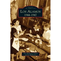 Los Alamos: 1944-1947