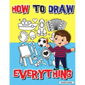 How to Draw Everything: Step by Step Activity Book, Learn How to Draw Everything, Fun and Easy Workbook for Kids, How to Draw Almost Anything