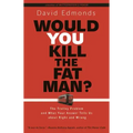 Would You Kill the Fat Man?: The Trolley Problem and What Your Answer Tells Us about Right and Wrong