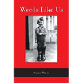 Weeds Like Us