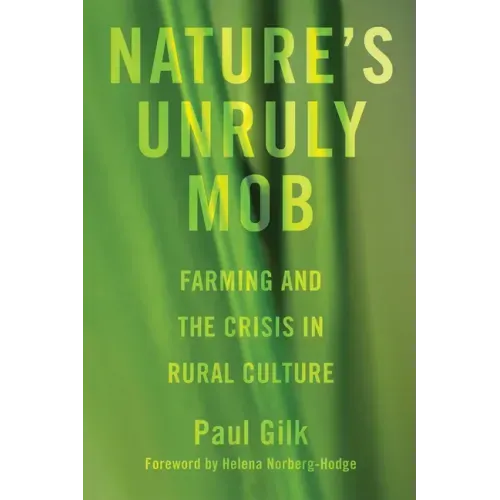 Nature's Unruly Mob: Farming and the Crisis in Rural Culture
