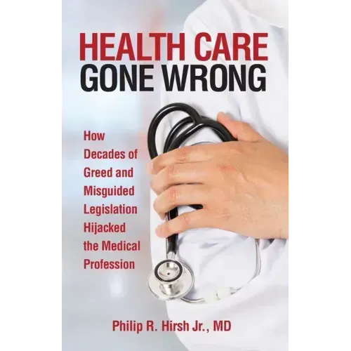 Health Care Gone Wrong