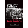 My Best Friend's Birthday: The Making of a Quentin Tarantino Film (hardback)
