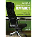I′m in the Principal′s Seat, Now What?: The Story of a Turnaround Principal
