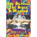 The Beatles, The Bible and Manson: Reflecting Back with 50 Years of Perspective