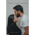 A Kiss on the Forehead