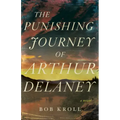 The Punishing Journey of Arthur Delaney