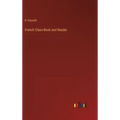 French Class-Book and Reader