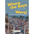 Where the Boys (and Girls) Were!: The Fun and Sun History of Fort Lauderdale Beach