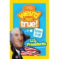 Weird But True! Know-It-All U.S. Presidents