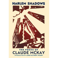 Harlem Shadows: The Poems of Claude McKay