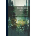 The Forest Nursery: Collection Of Tree Seeds And Propagation Of Seedlings