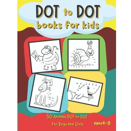 Dot to Dot Books for Kids: 50 Animals Dot to Dot for Boys and Girls Ages 4-8