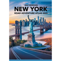 New York Road Adventure Atlas 2025: A Complete Guide to Scenic Drives, Iconic Landmarks, Hidden Gems, and Detailed Maps