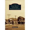 Rail Depots of Eastern North Carolina