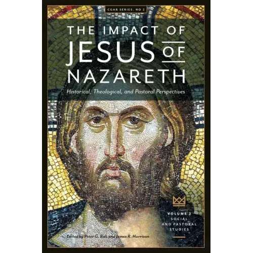 The Impact of Jesus of Nazareth. Historical, Theological, and Pastoral Perspectives. Vol. 2. Social and Pastoral Studies