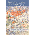 The World Was My Garden, Too