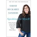 Speaking for Myself: Faith, Freedom, and the Fight of Our Lives Inside the Trump White House
