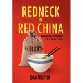 Redneck in Red China: An American Southerner's Life in Modern China