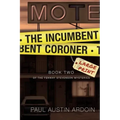 The Incumbent Coroner