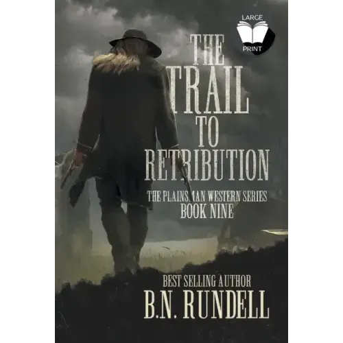The Trail to Retribution: A Classic Western Series