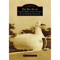 The Big Duck and Eastern Long Island's Duck Farming Industry