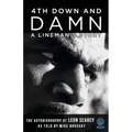 4th Down and Damn: A Lineman's Story: The Autobiography of Leon Searcy as Told by Mike Brodsky