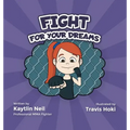 Fight For Your Dreams: Go Get It, Girl!