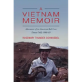 A Vietnam Memoir: Adventures of an American Red Cross Donut Dolly, 1968-69