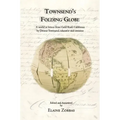 Townsend's Folding Globe: A world in letters from Gold Rush California by Dennis Townsend, educator and inventor