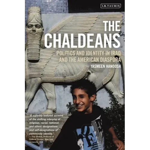 The Chaldeans: Politics and Identity in Iraq and the American Diaspora